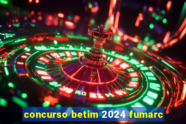 concurso betim 2024 fumarc