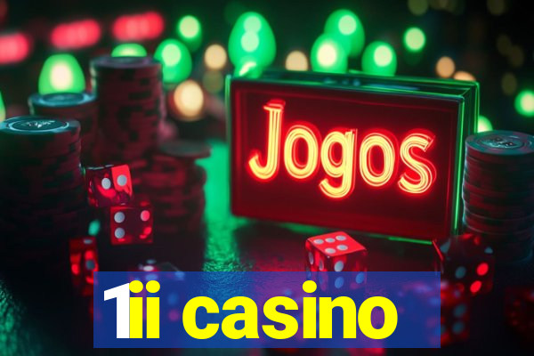 1ii casino