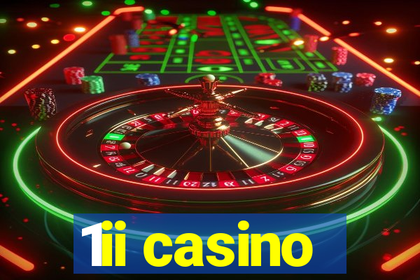 1ii casino