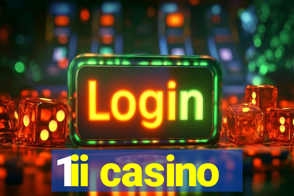 1ii casino