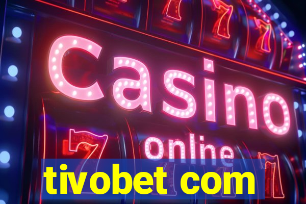 tivobet com