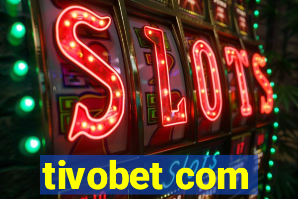 tivobet com