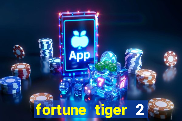 fortune tiger 2 demo grátis