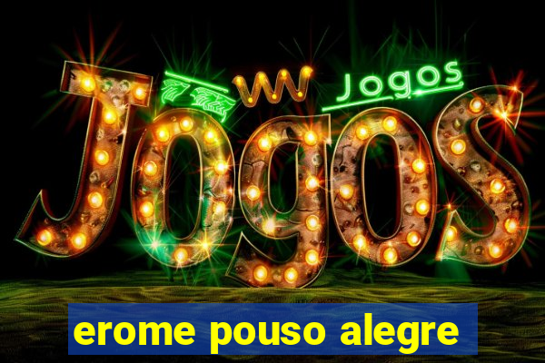 erome pouso alegre