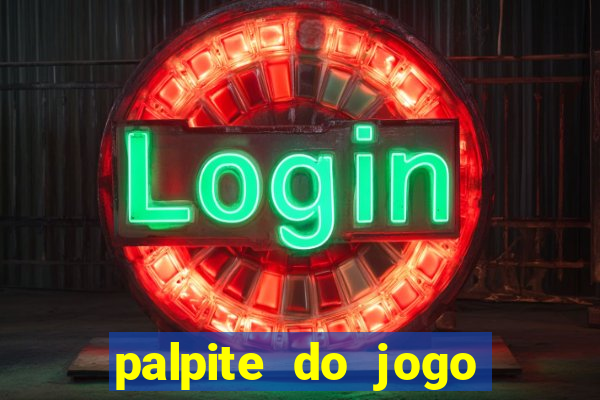 palpite do jogo aberto de hoje