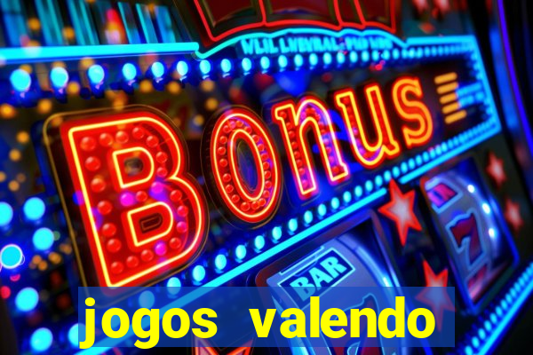 jogos valendo dinheiro online