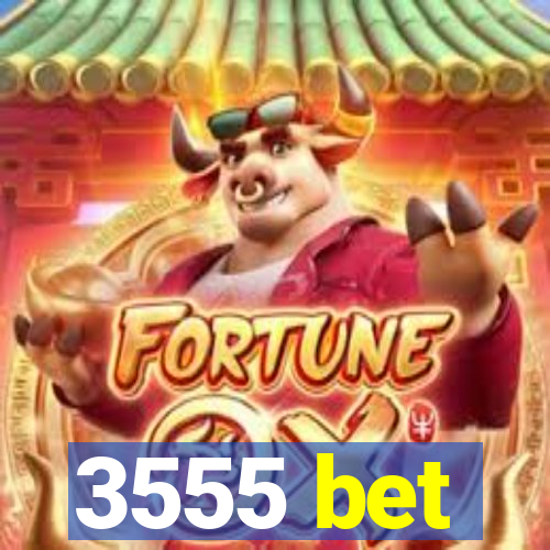 3555 bet