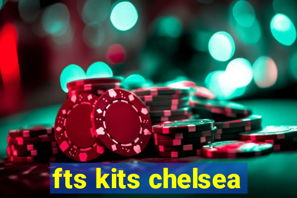 fts kits chelsea