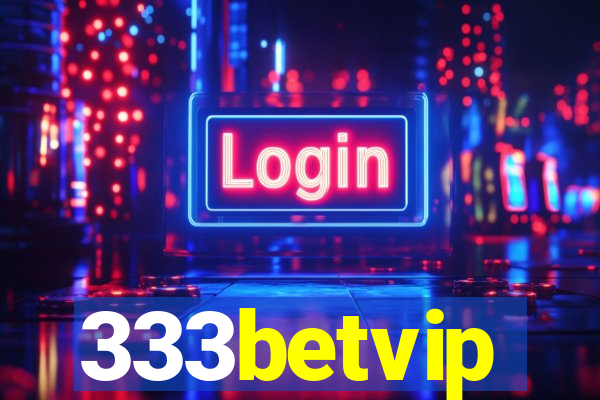 333betvip