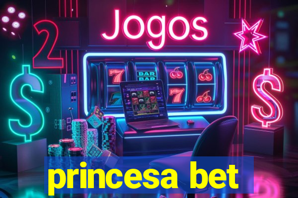 princesa bet