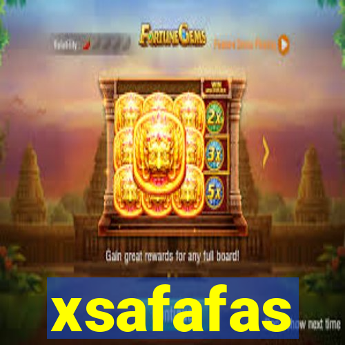 xsafafas