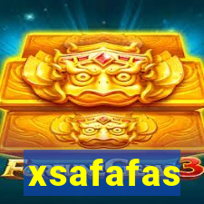 xsafafas