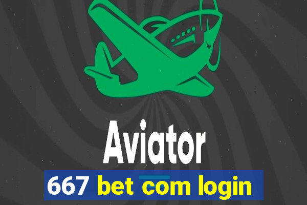 667 bet com login