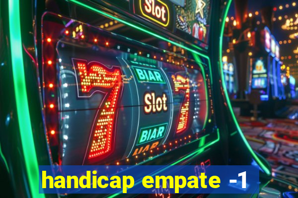 handicap empate -1