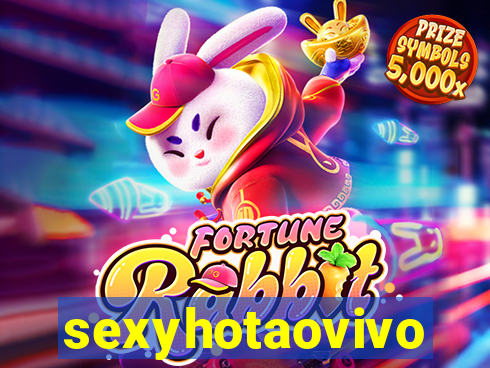 sexyhotaovivo