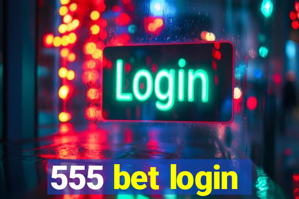 555 bet login