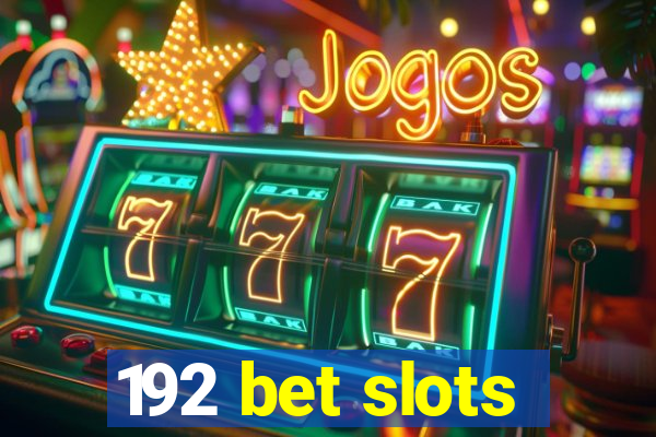 192 bet slots