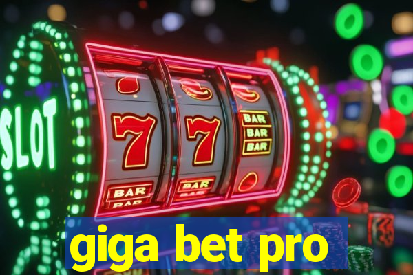 giga bet pro