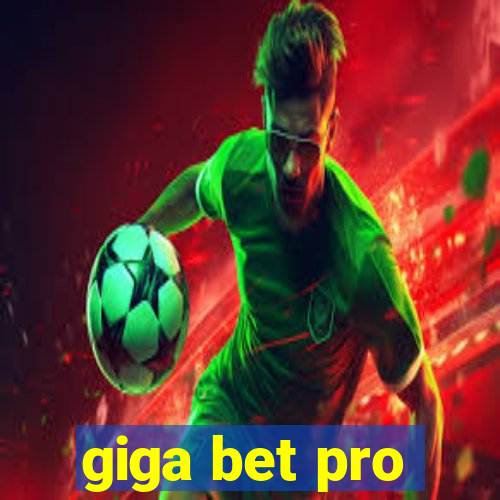 giga bet pro