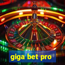 giga bet pro