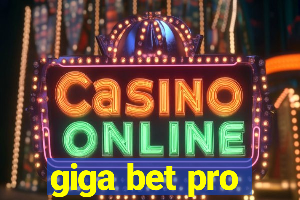 giga bet pro