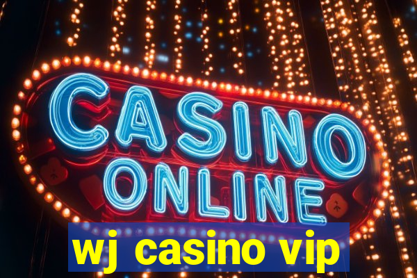 wj casino vip