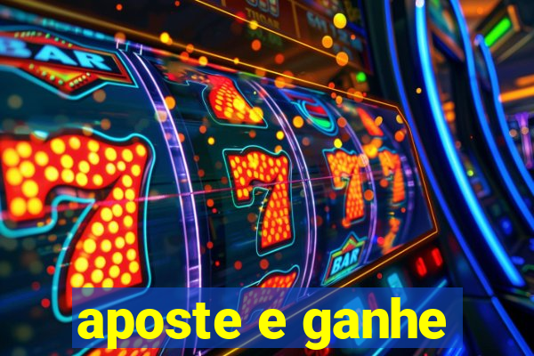 aposte e ganhe