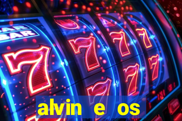 alvin e os esquilos 3 filme completo dublado mega filmes