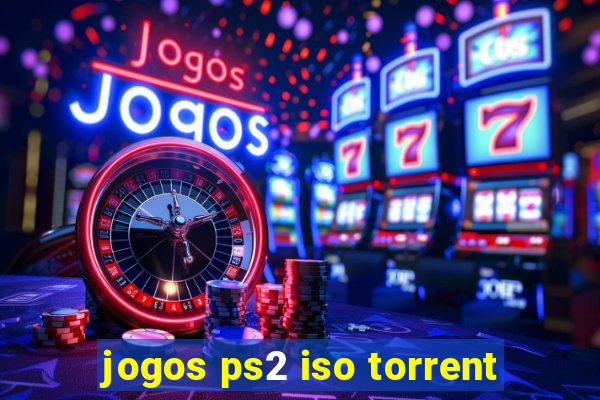 jogos ps2 iso torrent