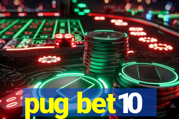 pug bet10