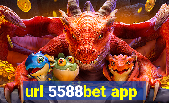 url 5588bet app