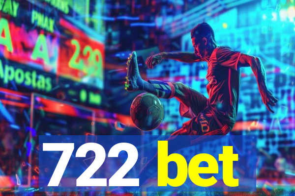 722 bet