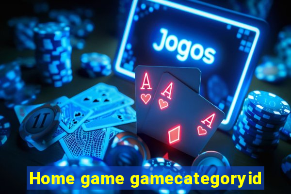 Home game gamecategoryid