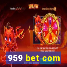 959 bet com