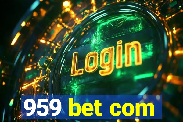 959 bet com