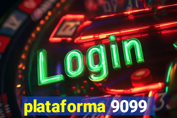 plataforma 9099