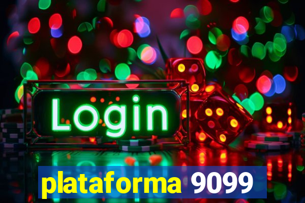 plataforma 9099