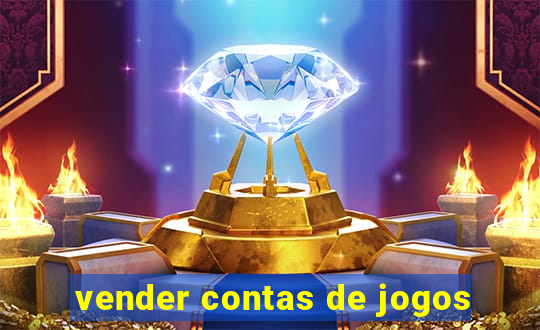 vender contas de jogos