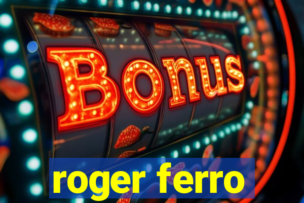 roger ferro