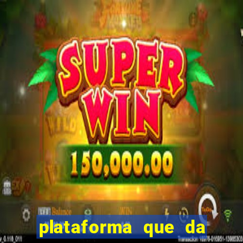 plataforma que da 100 de bonus