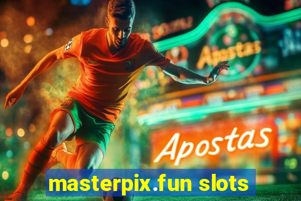 masterpix.fun slots