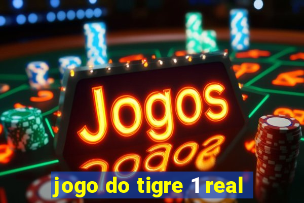 jogo do tigre 1 real