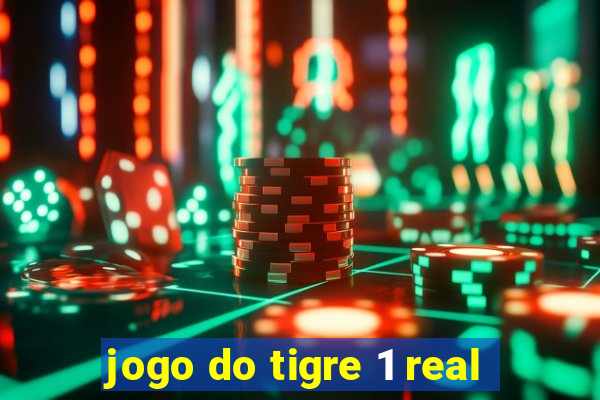 jogo do tigre 1 real