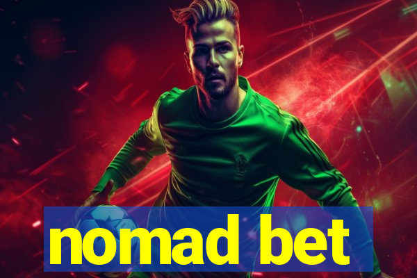 nomad bet