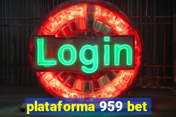 plataforma 959 bet