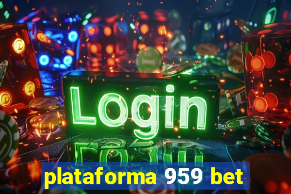 plataforma 959 bet