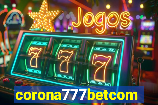 corona777betcom