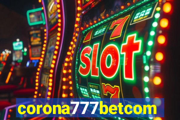 corona777betcom