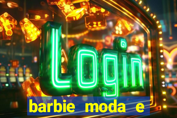 barbie moda e magia boneca