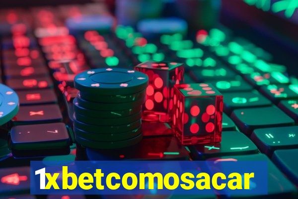 1xbetcomosacar